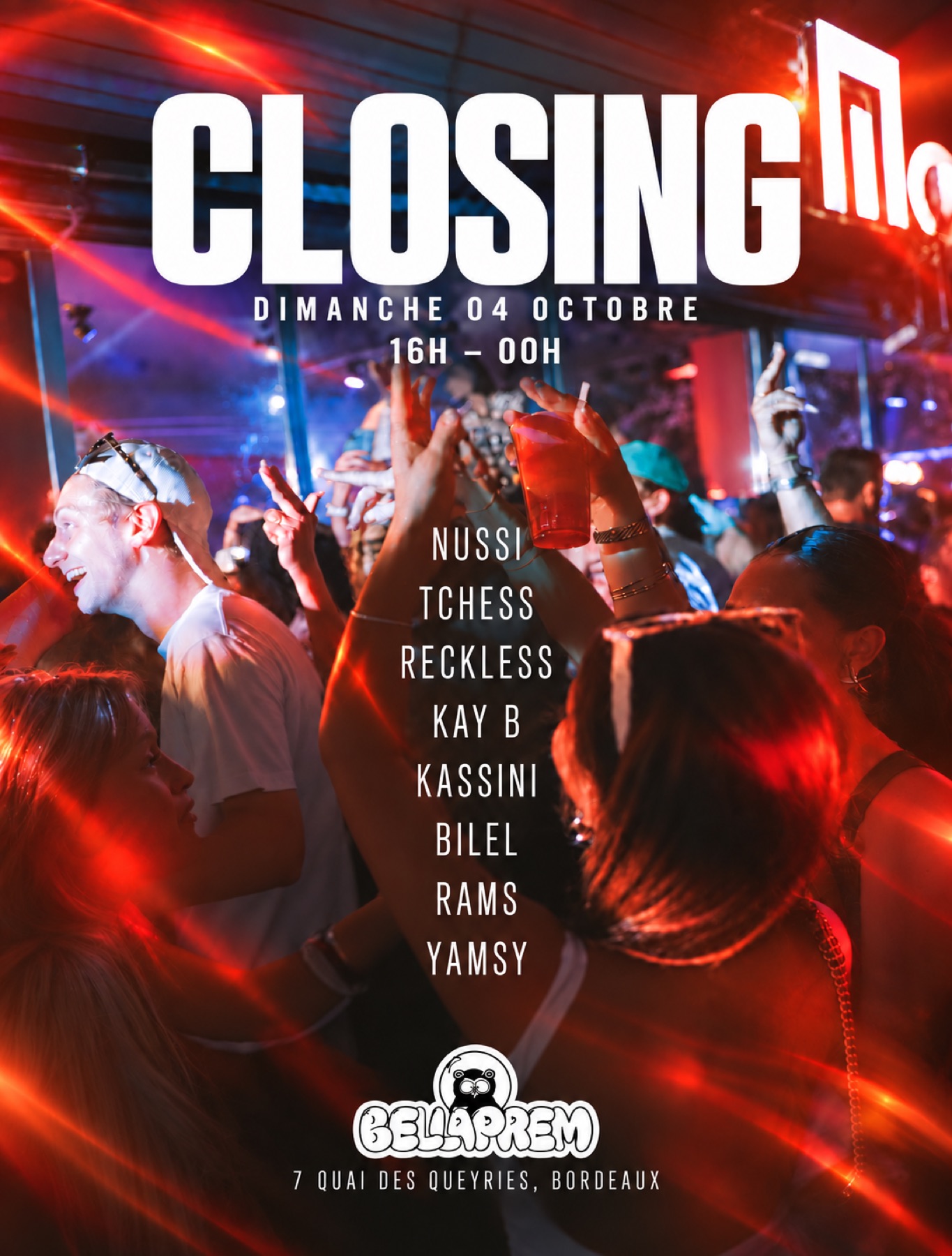 Affiche Closing BellaPrem, dimanche 4 octobre, 16h-00h : Nussi, Tchess, Reckless, Kay B, Kassini, Bilel, Rams, Yamsy